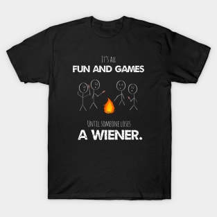 It’s All Fun And Games Until Someone Loses A Weiner Funny T-Shirt